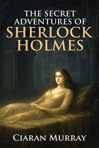 The Secret Adventures of Sherlock Holmes