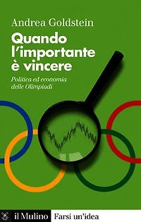 Quando l'importante è vincere: Politica ed economia alle Olimpiadi