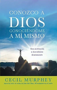 Conozco a Dios conociéndome a mi mismo: Una invitación a descubrirse diariamente