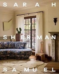 Sarah Sherman Samuel: The Intersection of Art and Design