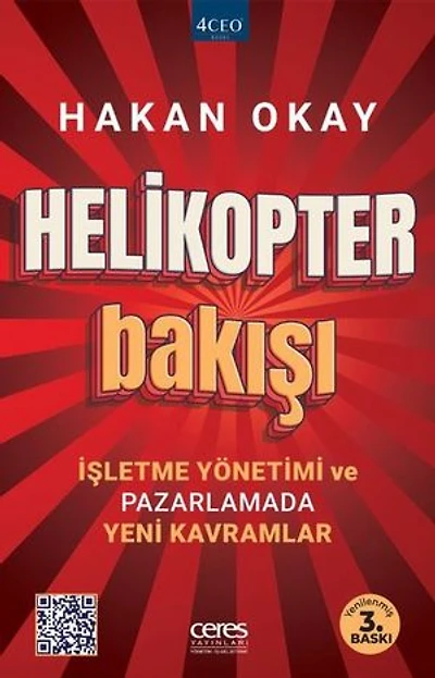 Helikopter Bakışı - İşletme Yönetimi ve Pazarlamada Yeni Kavramlar - Yenilenmiş Baskı