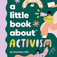 A Little Book About Activism