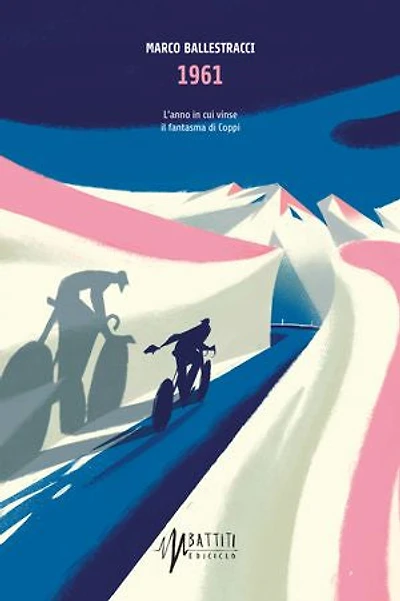 1961: L'anno in cui vinse il fantasma di Coppi