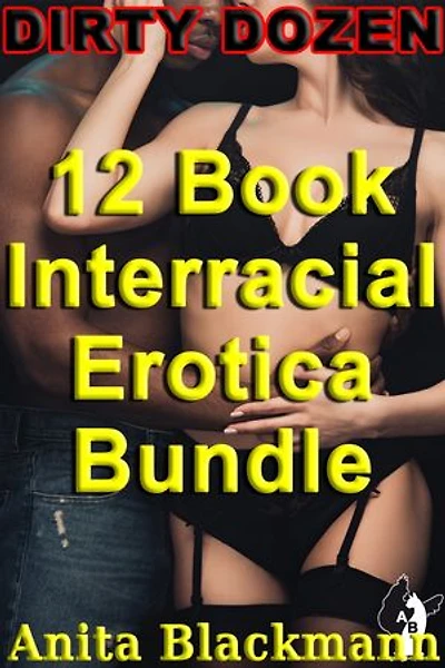 Dirty Dozen: 12 Book Interracial Erotica Bundle: Interracial Anthologies, #11