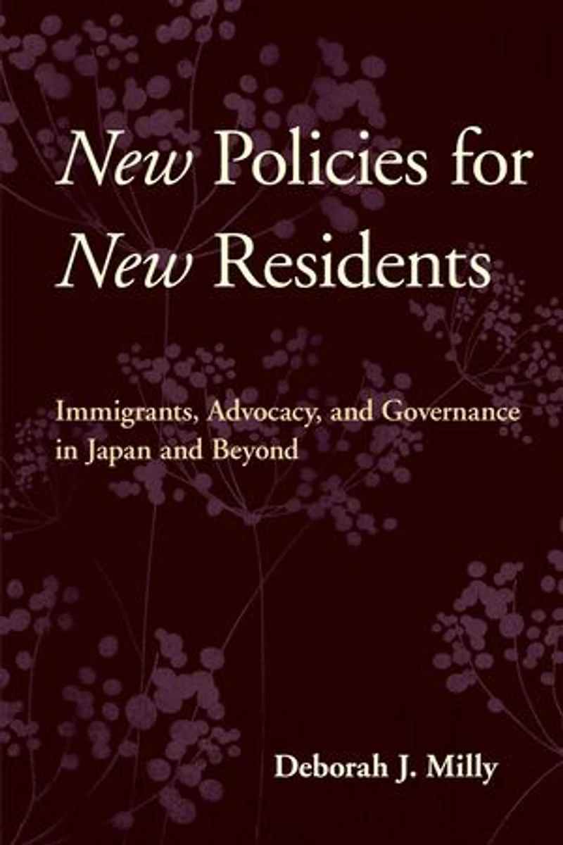 New Policies for Residents: Immigrants, Advocacy, and Governance Japan Beyond