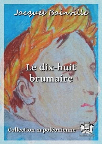 Le dix-huit brumaire