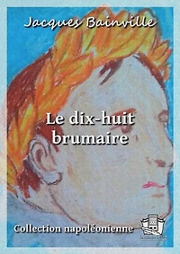 Le dix-huit brumaire