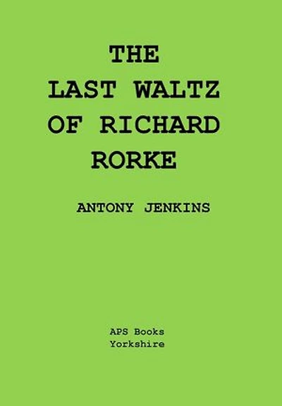 The Last Waltz Of Richard Rorke