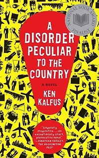 A Disorder Peculiar to the Country: Novel