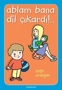 Ablam Bana Dil Çıkardı