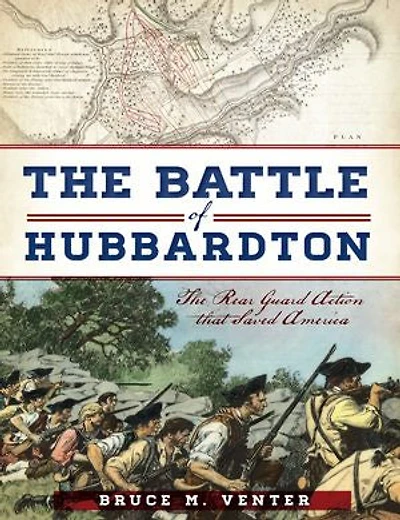 The Battle of Hubbardton: Rear Guard Action That Saved America