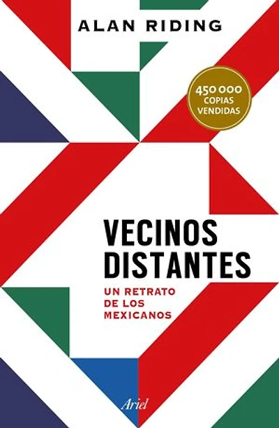 Vecinos distantes: Un retrato de los mexicanos / Distant Neighbors