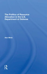 The Politics Of Resource Allocation In The U.s. Department Of Defense: International Crises And Domestic Constraints