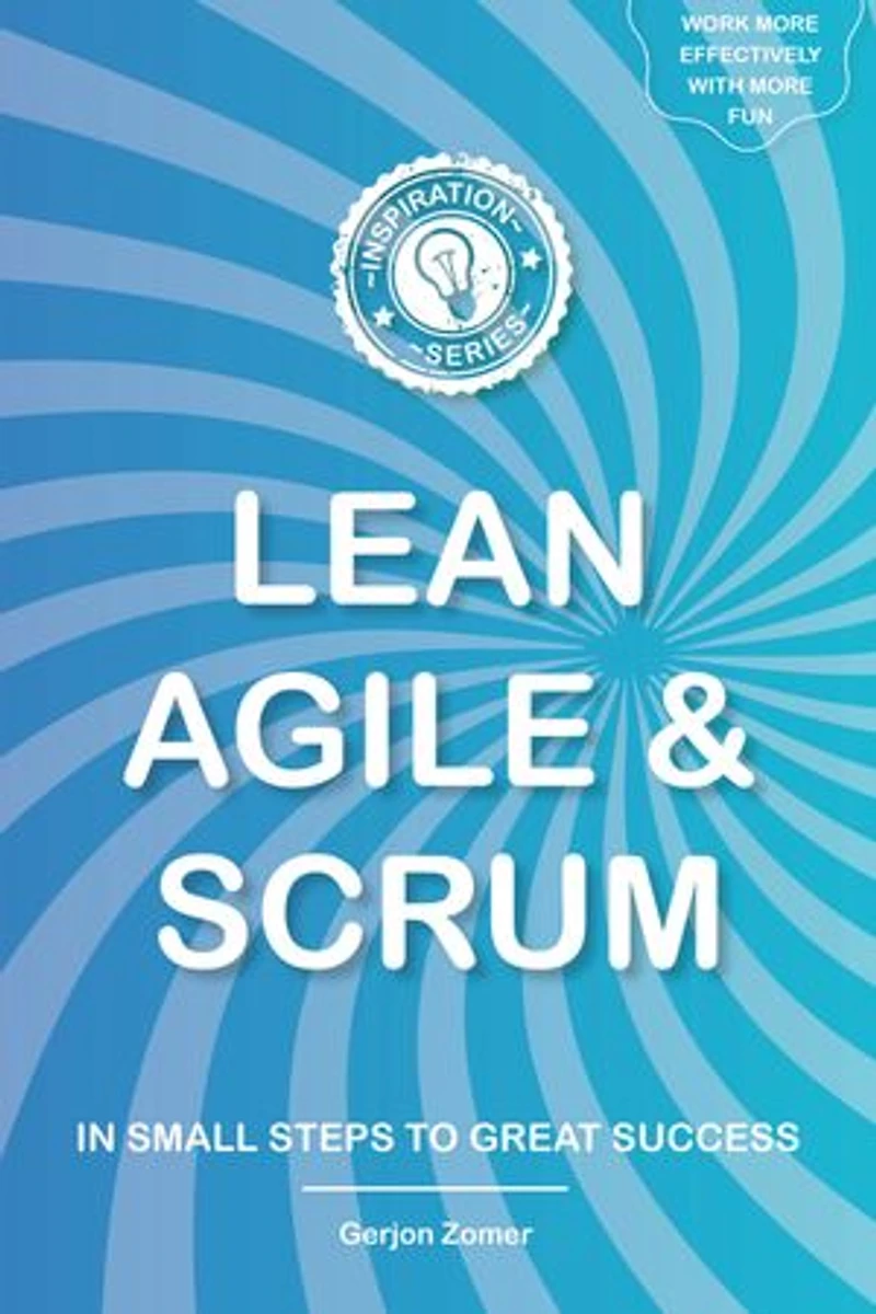 LEAN, AGILE & SCRUM: In small steps to great success