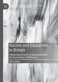 Racism and Education Britain: Addressing Structural Oppression the Dominance of Whiteness