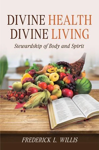 Divine Health: Divine Living