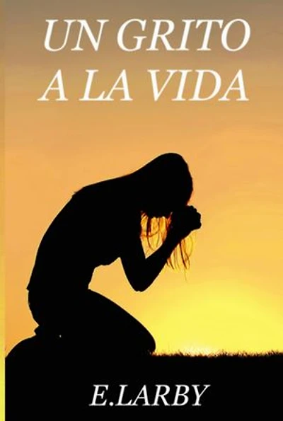 Un Grito A La Vida
