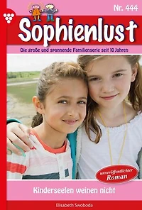 Anke, du bist meine Mami!: Sophienlust 451 – Familienroman