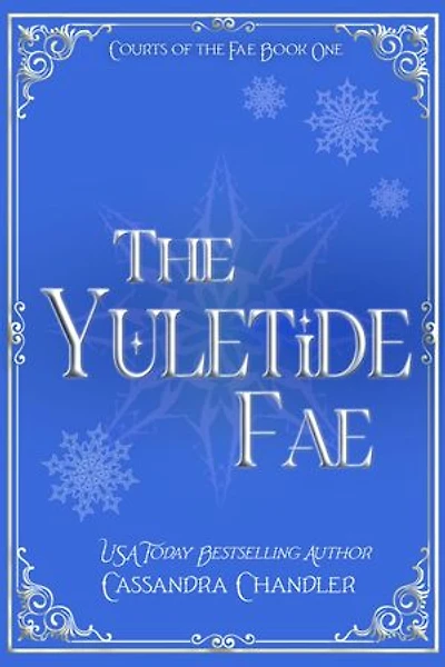 The Yuletide Fae: Courts of the Fae, #1