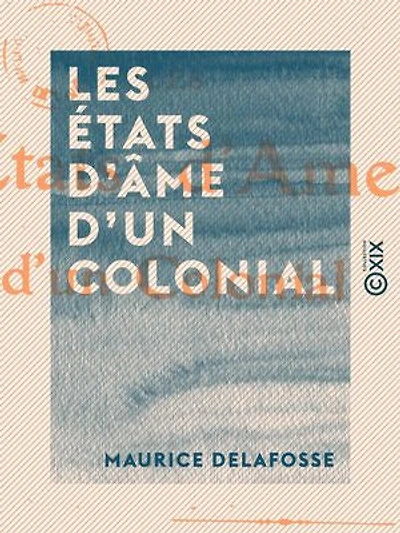 Les États d'âme d'un colonial