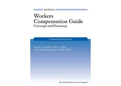 Workers Compensation Guide: Coverage and Financing, 4th Edition