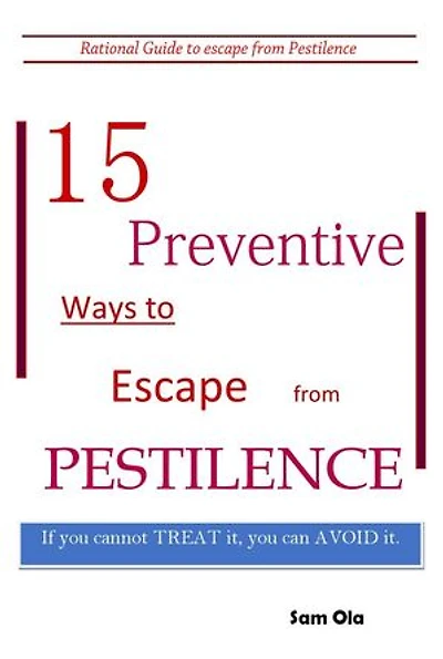 15 preventive ways to escape from pestilence: rational guide to escape from pestilence