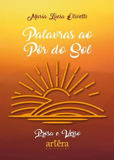 Palavras ao Pôr do Sol: Prosa e Verso