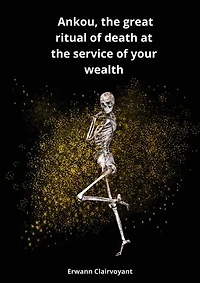 Ankou, the great ritual of death at the service of your wealth
