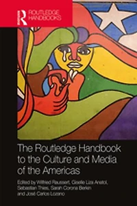 the Routledge Handbook to Culture and Media of Americas