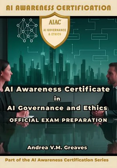 AI Awareness Certificate in AI Governance and Ethics Official Exam Preparation: Prompt Engineering Skills for Safe, Transparent, and Accountable AI Use