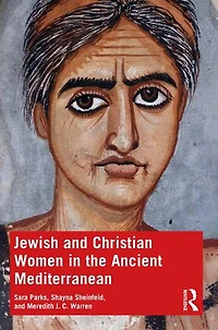 Jewish And Christian Women The Ancient Mediterranean