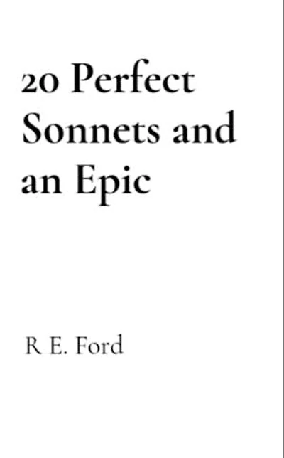20 Perfect Sonnets and an Epic