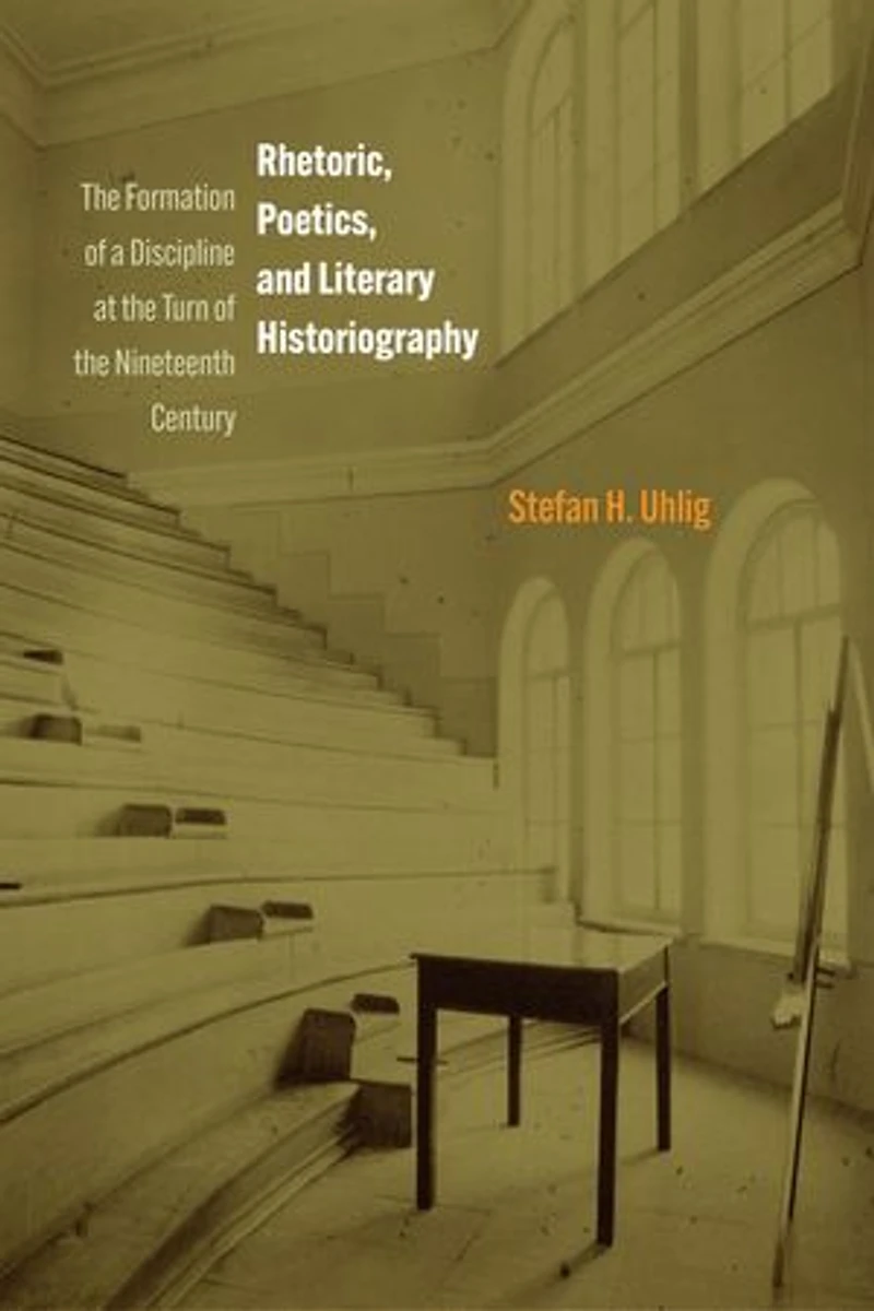 Rhetoric, Poetics, and Literary Historiography: the Formation of a Discipline at Turn Nineteenth Century