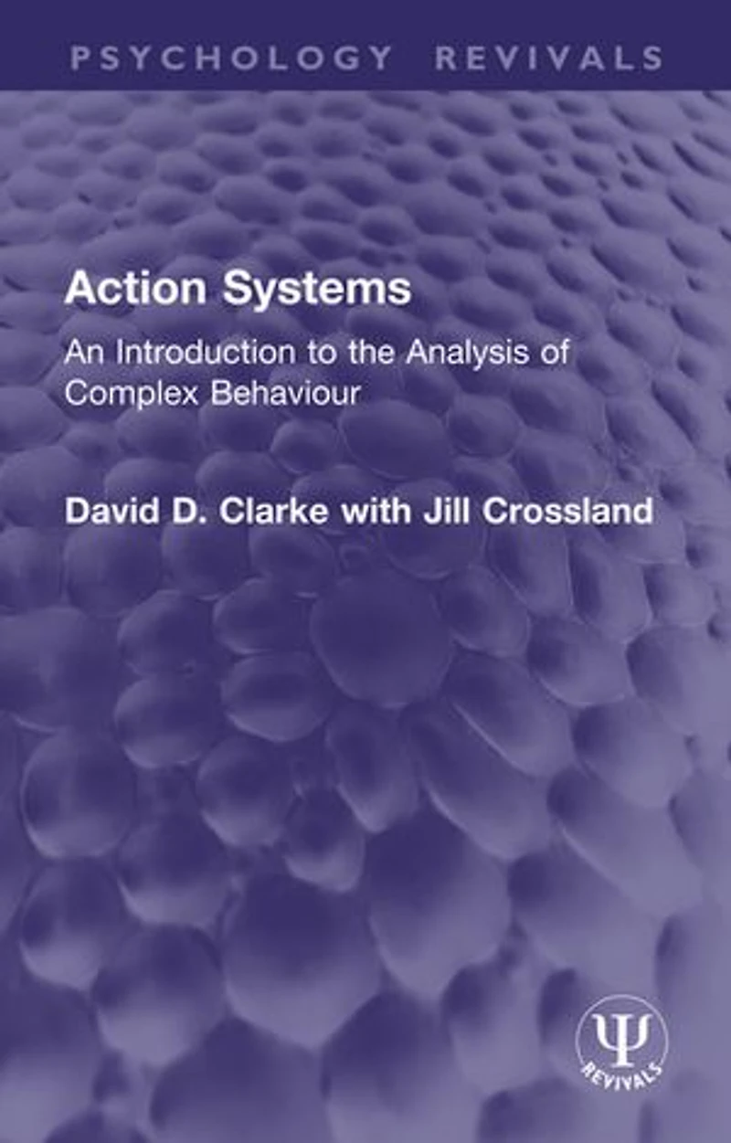 Action Systems: An Introduction to the Analysis of Complex Behaviour