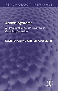 Action Systems: An Introduction to the Analysis of Complex Behaviour