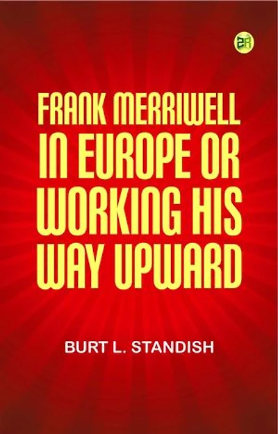 Frank Merriwell in Europe or Working His Way Upward