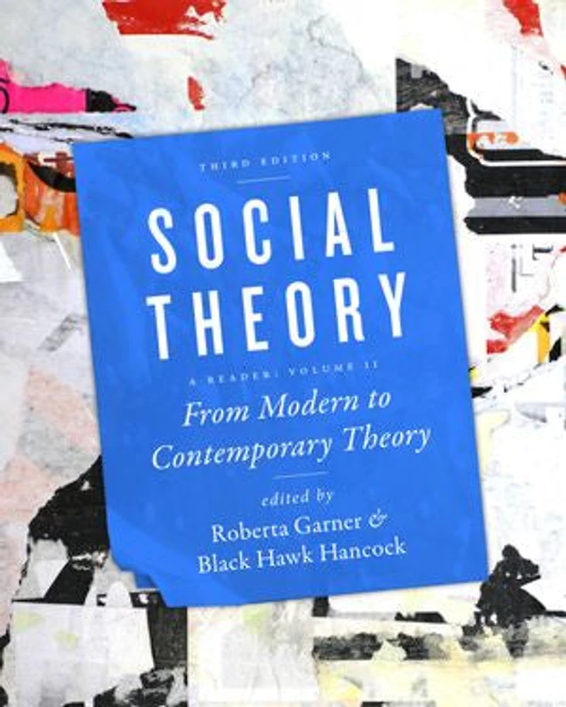 Social Theory, Volume II: From Modern to Contemporary Third Edition