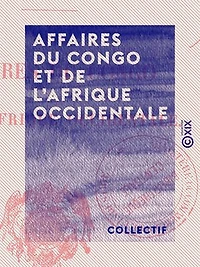 Affaires du Congo et de l'Afrique occidentale