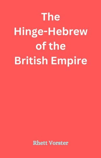 The Hinge-Hebrew of the British Empire