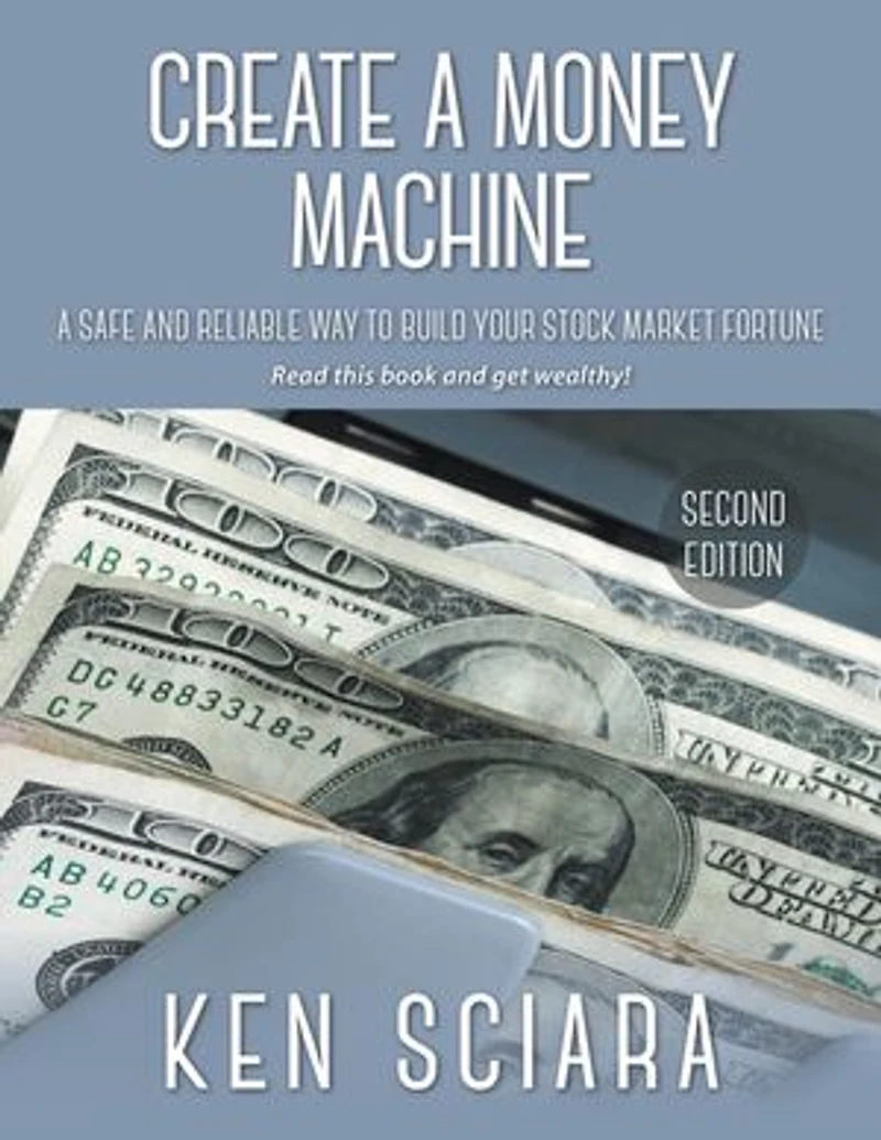 Create A Money Machine: Safe and Reliable Way To Build Your Stock Market Fortune. Read this book get wealthy!