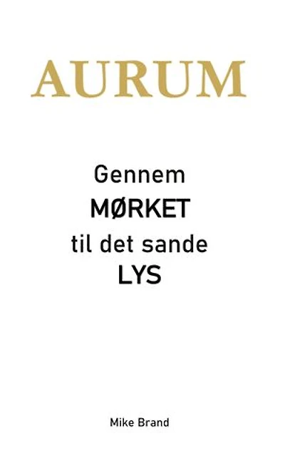 AURUM - Gennem mørket til det sande lys