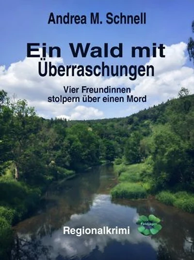 Ein Wald mit Überraschungen: Vier Freundinnen stolpern über einen Mord
