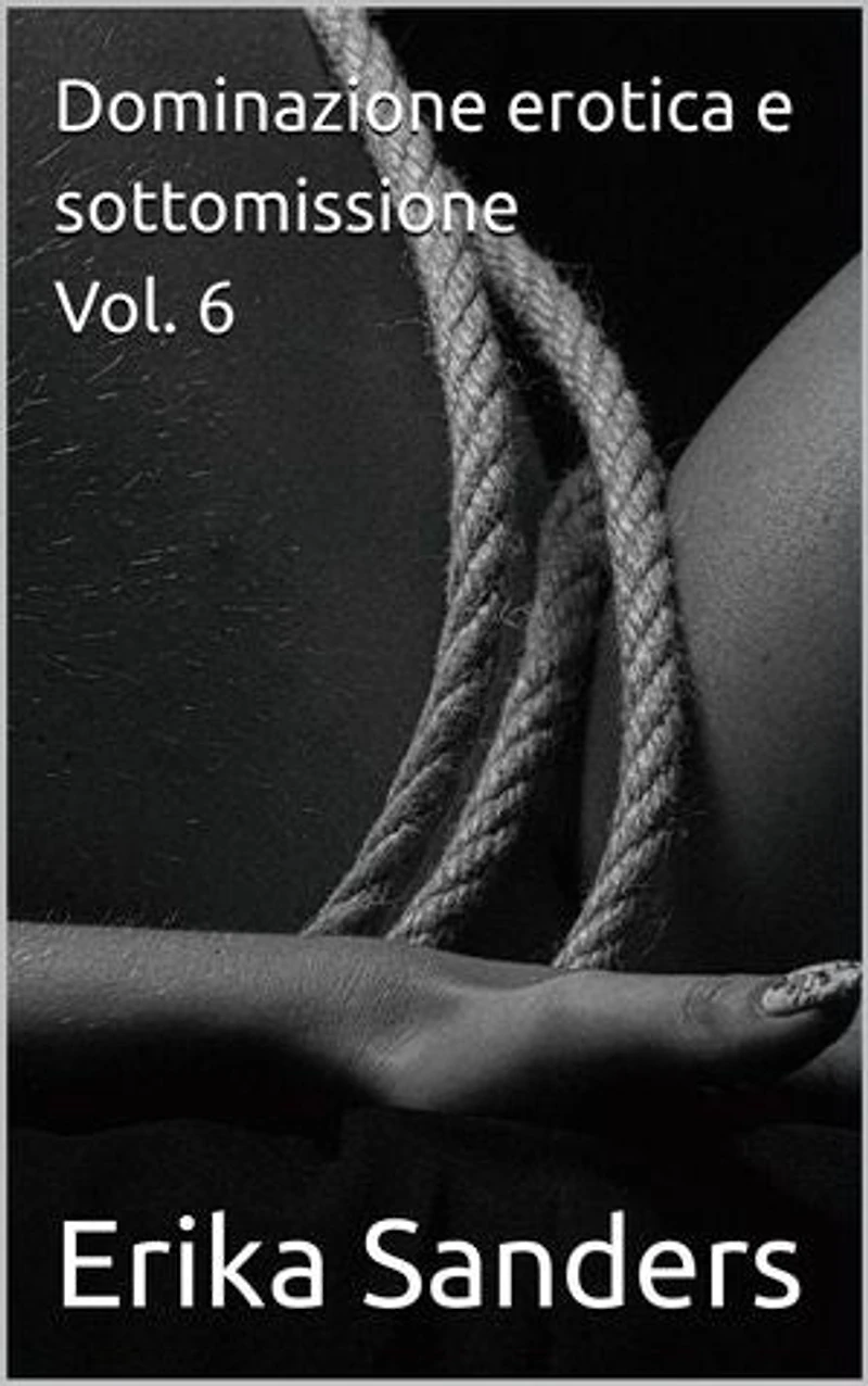 Dominazione erotica e sottomissione Vol. 6: Collezione di dominazione erotica, #43