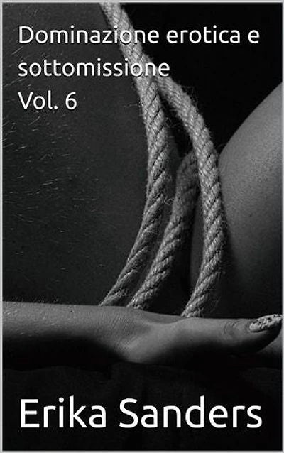 Dominazione erotica e sottomissione Vol. 6: Collezione di dominazione erotica, #43