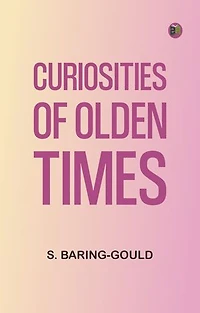 Curiosities of Olden Times