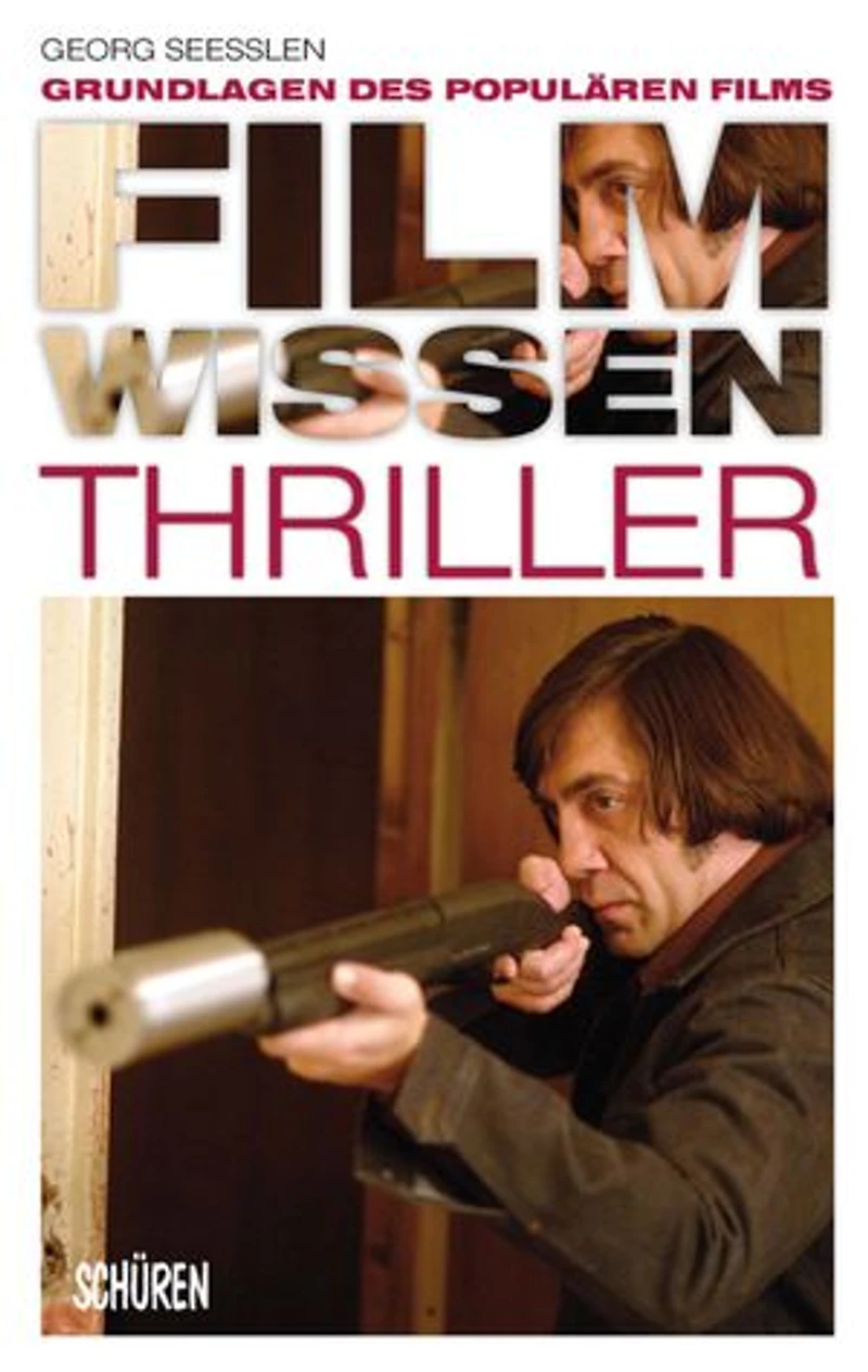 Filmwissen: Thriller: Grundlagen des populären Films
