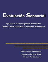 Evaluación sensorial aplicada a la investigación, desarrollo y control de la calidad en la industria alimentaria