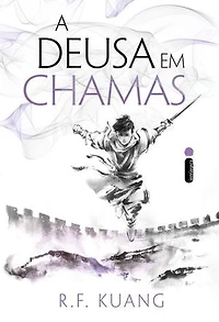 A deusa em chamas: Série A guerra da papoula - Vol. 3