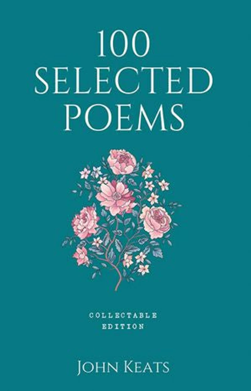 100 Selected Poems, John Keats: Collectable Hardbound edition