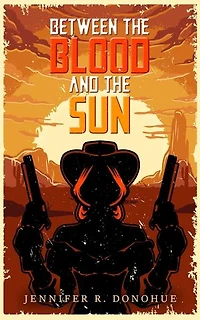Between the Blood and the Sun